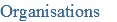 Organisations